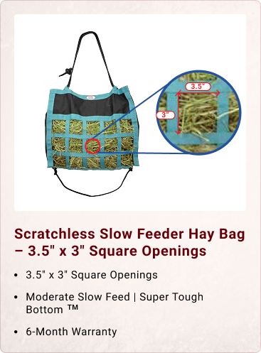 Scratchless Slow Feeder Hay Bag – 3.5" x 3" Square Openings – Moderate Slow Feed | Super Tough Bottom – 6-Month Warranty